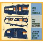 Jeb Loy Nichols June Is Short, July Is Long CD