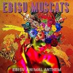 恵比寿マスカッツ EBISU ANIMAL ANTHEM ［CD+DVD］＜初回限定盤＞ 12cmCD Single