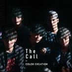 COLOR CREATION The Call＜通常盤A＞ 12cmCD Single ※特典あり