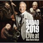 ÅÏÊÕÄçÉ× SADAO 2019 ¥é¥¤¥ô¡¦¥¢¥Ã¥È¡¦¥Ö¥ë¡¼¥Î¡¼¥È¡¦¥È¡¼¥¥ç¡¼ CD