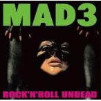 MAD3 ROCK'N'ROLL UNDEAD CD