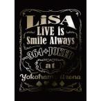 LiSA LiVE is Smile Always 〜364+JOKER〜 at YOKOHAMA ARENA ［Blu-ray Disc+CD+グッズ］＜完全生産限定盤＞ Blu-ray Disc
