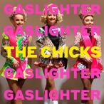 The Chicks (Dixie Chicks) Gaslighter CD