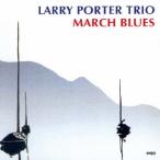 Larry Porter Trio March * блюз < совершенно ограниченный выпуск запись > CD