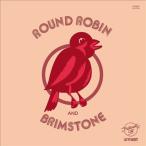 Round Robin &amp; Brimstone Round Robin and Brimstone LP