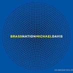Michael Davis (Trombone) Brass Nation - 20th Anniversary Special Edition CD