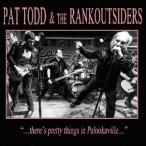 Pat Todd &amp; The Rankoutsiders There's Pretty Things In Palookaville CD