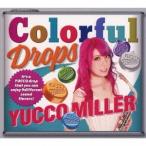 ユッコ・ミラー Colorful Drops ［CD+DVD］＜初回限定盤＞ CD
