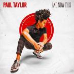Paul Taylor (Saxophone) And Now This CD