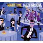 Various Artists NIGHTTIME JAZZY GROOVE＜タワーレコード限定＞ SHM-CD