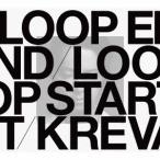 KREVA LOOP END / LOOP START (Deluxe Edition) ［2CD+DVD］＜完全生産限定盤A＞ CD