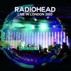 ショッピングLIVE Radiohead Live in London 2003＜初回限定盤＞ CD