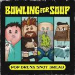 Bowling For Soup POP DRUNK SNOT BREAD CD