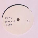 ping pong dash 04< ограничение запись > 7inch Single