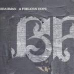 BRAHMAN A FORLORN HOPE CD