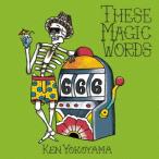 Ken Yokoyama These Magic Words ［CD+DVD］＜初回盤＞ 12cmCD Single