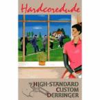 HARD CORE DUDE Highstandard Custom Derringer Cassette