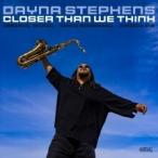 Dayna Stephens Closer Than We Think CD