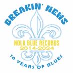 Various Artists ブレイキン・ニュース:10イヤーズ・オブ・ブルース ノラ・ブルー・レコーズ 2014-2024 CD