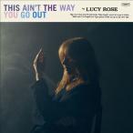 ショッピングTHIS Lucy Rose This Ain't The Way You Go Out CD