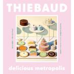 ウェイン・ティーボー デリシャス・メトロポリス ウェイン・ティーボーのデザートと都市景観 Book