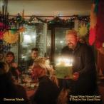 Donovan Woods Things Were Never Good If Theyre Not Good Now CD