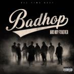BAD HOP BAD HOP FOREVER (ALL TIME BEST) ［2CD+DVD］＜通常盤＞ CD ※特典あり