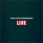 YONA YONA WEEKENDERS LIVE＜生産限定盤＞ CD