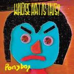 Tim Lefebvre's Whose Hat Is This?  Ponyboy CD