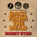 Bobby Byrd ザ・レジェンダリー・ヘンリー・ストーン・プレゼンツ・ボビー・バード・バック・フロム・ザ・デッド<期間 CD