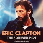 Eric Clapton The Forever Man - Canada Broadcast 1985 CD