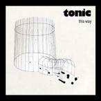 Tonic This Way CD