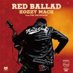 KOZZY MACK from THE MACKSHOW 赤のバラッド CD