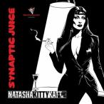 Natasha Kitty Katt Synaptic Juice LP