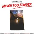Offenbach Never Too Tender + Live In Vancouver CD
