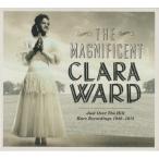 Clara Ward The Magnificent Clara Ward - Rare Recordings 1949-1972 CD