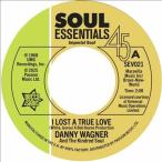Danny Wagner I Lost A True Love/This Thing Called Love 7inch Single