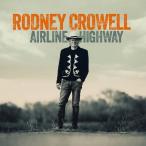 Rodney Crowell AIRLINE HIGHWAY< ограниченный выпуск запись > CD