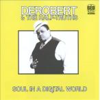 DeRobert &amp; The Half-Truths Soul In A Digital World CD