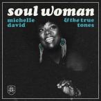 Michelle David &amp; The True-Tones Soul Woman CD