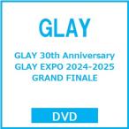 GLAY GLAY 30th Anniversary GLAY EXPO 2024-2025 GRAND FINALE DVD * привилегия есть 