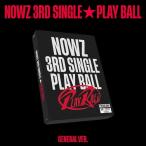 NOWZ Play Ball: 3rd Single (GENERAL VER.) 12cmCD Single