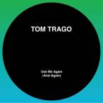 Tom Trago Use Me Aga