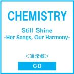 CHEMISTRY Still Shine - Her Songs, Our Harmony -< обычный запись > CD * привилегия есть 