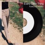 Every Little Thing FOREVER YOURS/MOON< первый раз производство ограничение запись > 7inch Single