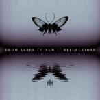 From Ashes To New Reflections CD