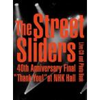 THE STREET SLIDERS The Street Sliders 40th Anniversary Final 「Thank You!」@NHKホール LIVE CD +Photo Book ［2CD CD ※特典あり