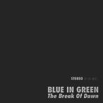 Blue In Green The Break of Dawn (45RPM One Step Process) LP