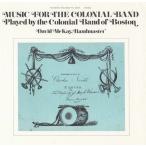 Colonial Band Of Boston Music for the Colonial Band CD-R