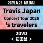Travis Japan Travis Japan Concert Tour 2026 's travelers ［2DVD+フォトブックレット］＜初回盤＞ DVD ※特典あり